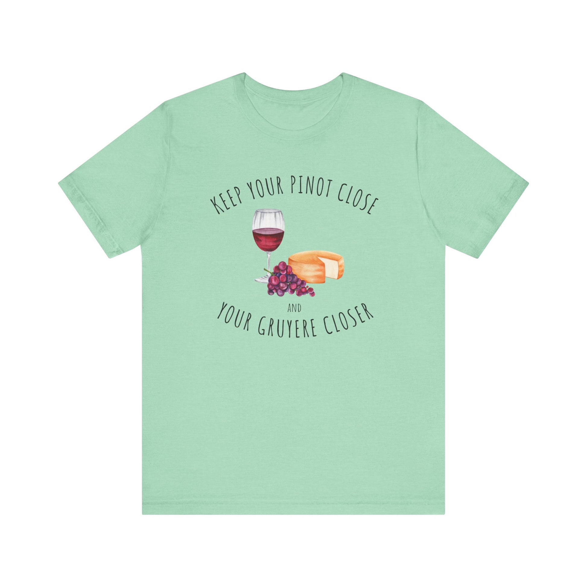 Pinot and Gruyere t shirt